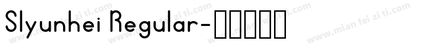 Slyunhei Regular字体转换
